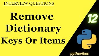 Remove Dictionary Items |Delete Dict keys |#python #coding #interview #question @pythonvibes_