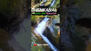 suna jhar waterfall kamadhenu kot  Dhenkanal odisha