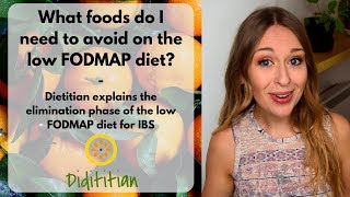 What foods do I need to avoid on the low FODMAP diet for IBS? Elimination phase | Dietitian