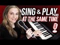 How To Sing & Play Piano AT THE SAME TIME