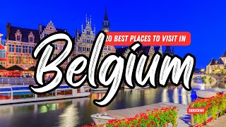 BELGIUM 20 BEST PLACES TO VISIT  | TRAVEL TIP