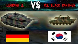 Leopard 2 vs K2 Black Panther Tank Comparison - Which One is better?