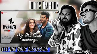 Reaction Phir Bhi Tumko Chaahunga | Arijit Singh | Arjun K & Shraddha K | Three Idiots Reaction