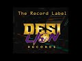 Desi Lion Records - The Record Label