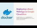 Deploy a React Web App using Google Cloud Run