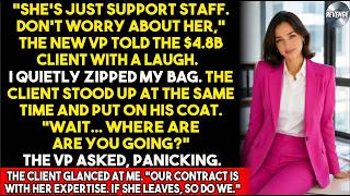 THE VP CALLED ME “SUPPORT STAFF”—THEN A $4.8B CLIENT WALKED OUT WITH ME