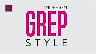 Grep Style in InDesign (2021)