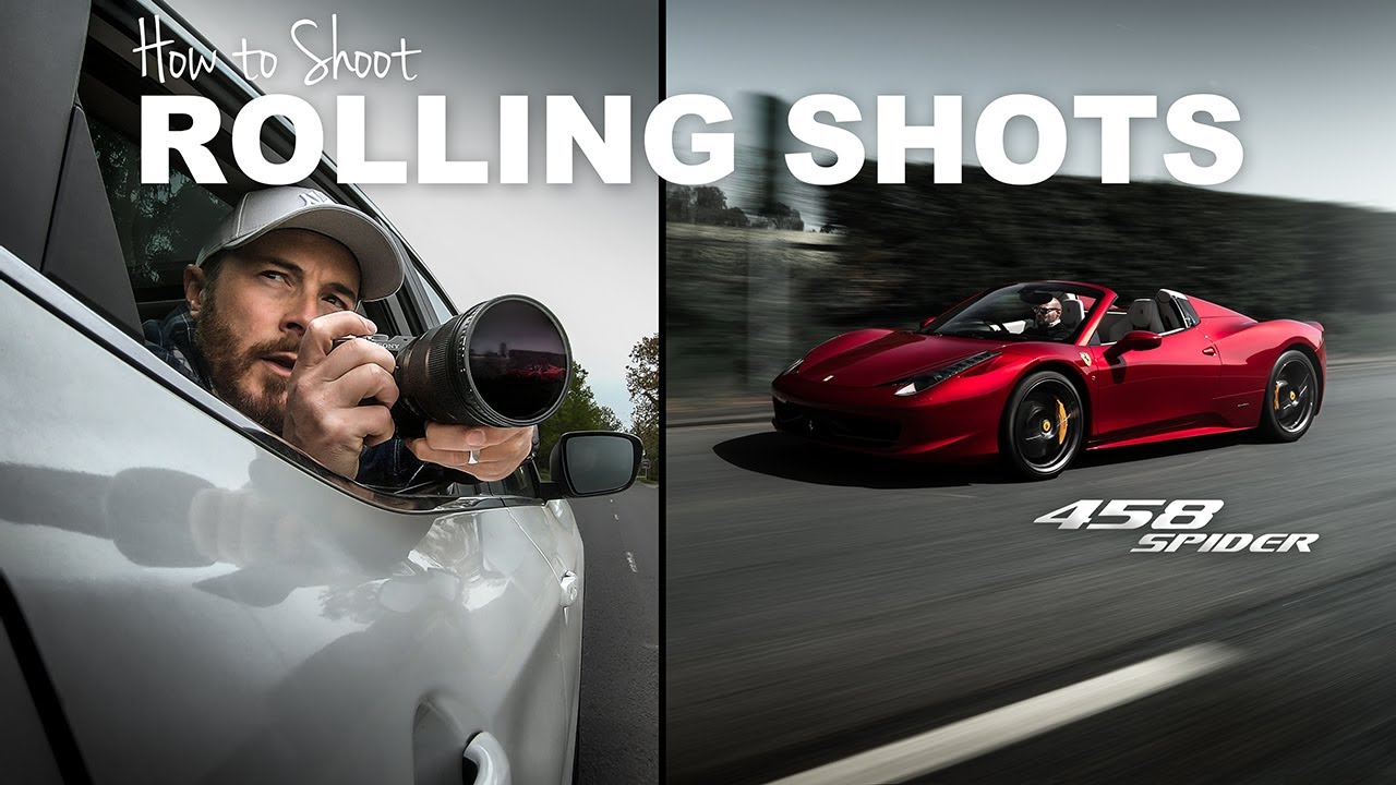 How To TAKE ROLLING SHOTS - Car Photography With A FERRARI 458 Spider ...