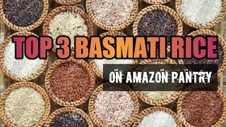 #Best Top 3 Basmati Rice | Amazon Associate | Amazon Pantry