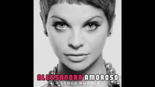 Alessandra Amoroso - Mi Sei Venuto A Cercare Tu (Studio Version) dal cd "Senza Nuvole"