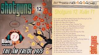 Băng Nhạc Shotguns 12  | Xuân 1971 – Thu Âm Trước 1975 Audio CD