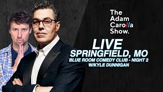 LIVE from Springfield, MO - Night 2 | The Adam Carolla Show 07/19/2022