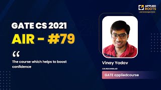 Congratulations Vinay Yadav Secured AIR 79 in GATE CS 2021 | Course Enrolled | APPLIED COURSE