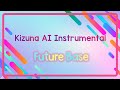 Kizuna AI - Future Base (Instrumental / Karaoke) *ACTIVATE SUBTITLES