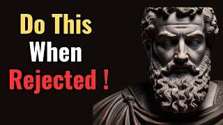 8 LESSONS on HOW to USE REJECTION to your FAVOUR | PHYCOLOGICAL STRATEGIES | STOIC PHILOSOPHY