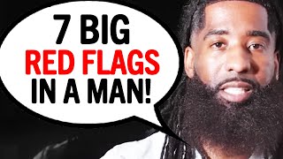 STOP Dating Men Who Do These 7 Things!