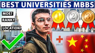 How to Choose the Best University for MBBS in China | MOE & Non-MOE, Location, Ranking Guide