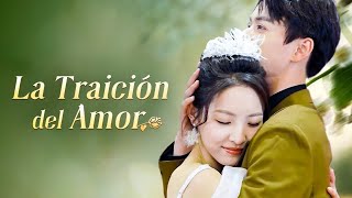 La Traición Del Amor Drama Chino completo en español | Drama chino episodio completo