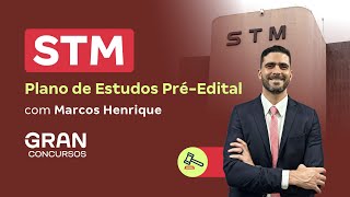 Concurso STM | Plano de Estudos Pré Edital