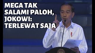 Megawati Tak Salami Surya Paloh, Jokowi: Terlewat Saja