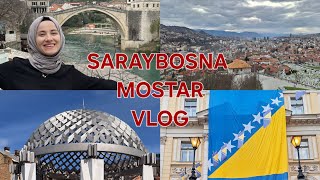 SARAYBOSNA GEZİSİ / MOSTAR GEZİSİ / BOSNA HERSEK VLOG   #travelvlog #vlog