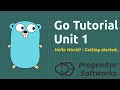 Go Programming Tutorial: Unit 1, Hello World!