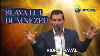 SLAVA LUI DUMNEZEU ! - Viorel Pavăl - Biserica Elim Chicago S.U.A. - 29/10/2023