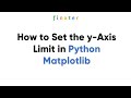 How to Set the y-Axis Limit in Python Matplotlib