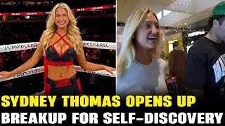 Sydney Thomas Opens Up About Breakup For Self Discovery