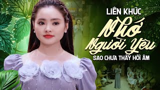 Liên Khúc Nhớ Người Yêu & Sao Chưa Thấy Hồi Âm - Thu Hường | Giọng Ca Mang Thương Nhớ