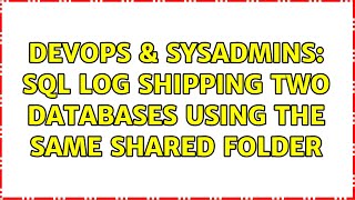 DevOps & SysAdmins: SQL Log Shipping Two Databases using the same shared folder (2 Solutions!!)