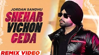Shehar Vichon Geda (Remix) | Jordan Sandhu | Desi Crew | Latest Punjabi Songs 2023 | Speed Records
