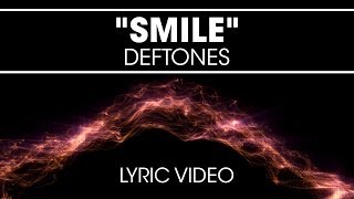 Deftones - Smile (Lyric Video) from the unreleased Deftones album, Eros