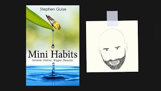 MINI HABITS by Stephen Guise | Core Message