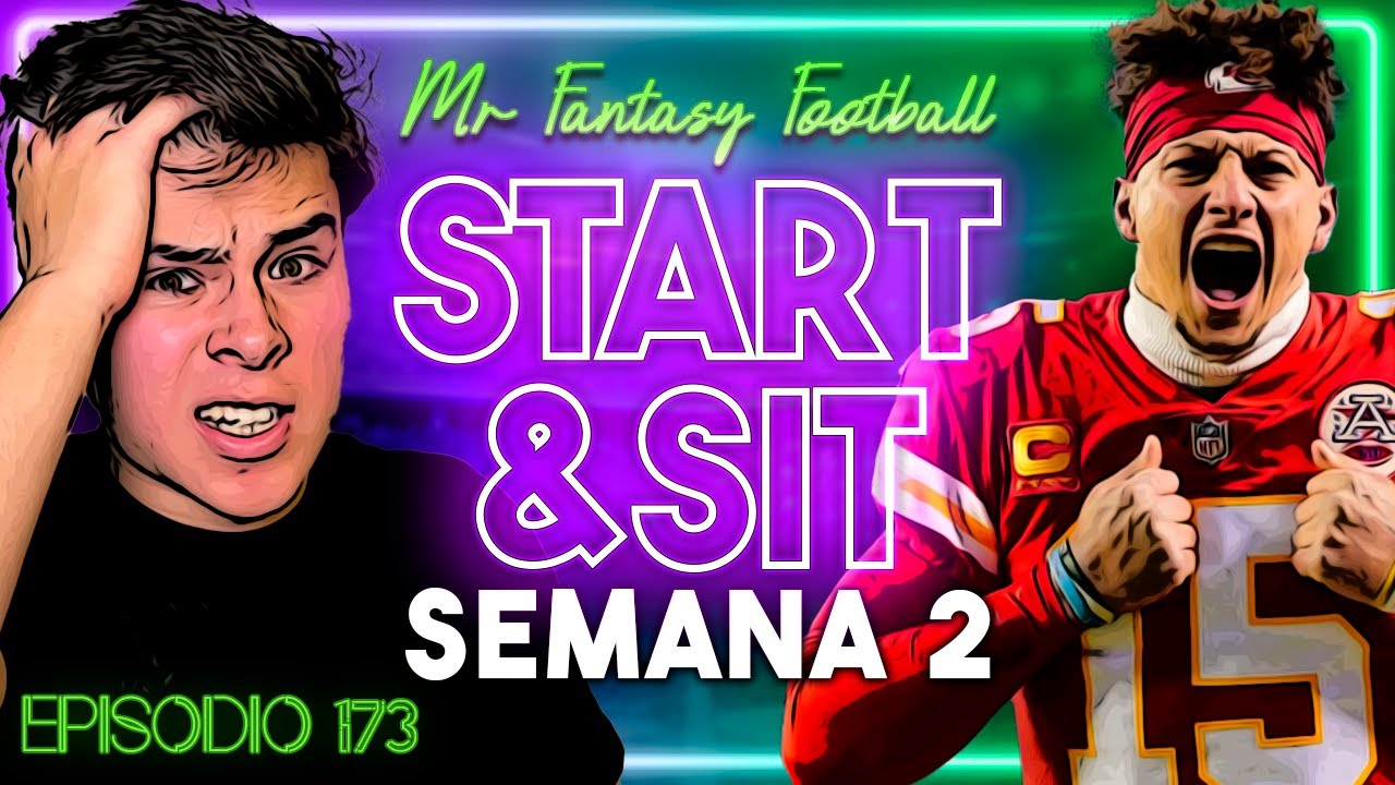 🏆START SIT SEMANA 2 + ANÁLISIS DE PARTIDOS - Fantasy Football - Ep.173 ...