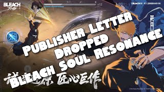 Bleach Soul Resonance More Big News! Publisher Letter Released! New Characters New Game Modes \u0026 More