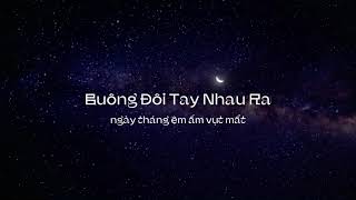 Buông Đôi Tay Nhau Ra (Lyrics Video)