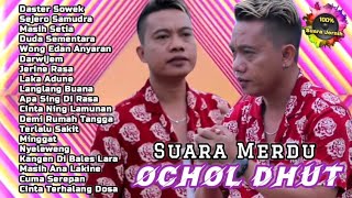 SUARANE KANG OCHOL GAWE CANDU LURR || OCHOL DHUT || Full Album Cover Terbaik