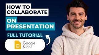 How to Collaborate on Google Slides Presentation [2026 Guide]