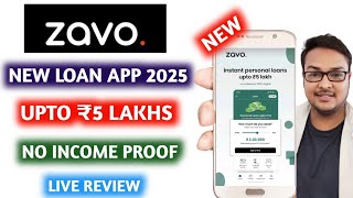 ZAVO: New Instant Loan App 2025 (Review) - Without Income Proof | Only On Pan \u0026 Adhaar | #newloanapp