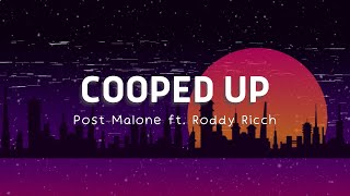 Post Malone ft. Roddy Ricch - Cooped Up (Lyrics)