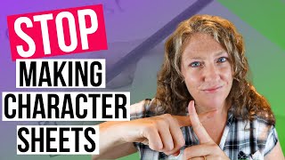CREATING CHARACTER ARCS 101 | Stop Making Character Sheets and Do This Instead!