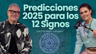 El 2025, año de SER MILLONARIOS y del AMOR. Predicciones para los 12 signos con Mario @vannucci.