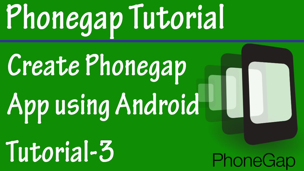 Free Phonegap Tutorial For Android Ios For Beginners Tutorial 3