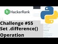 Hackerrank Python | Challenge #55 | Set .difference() Operation