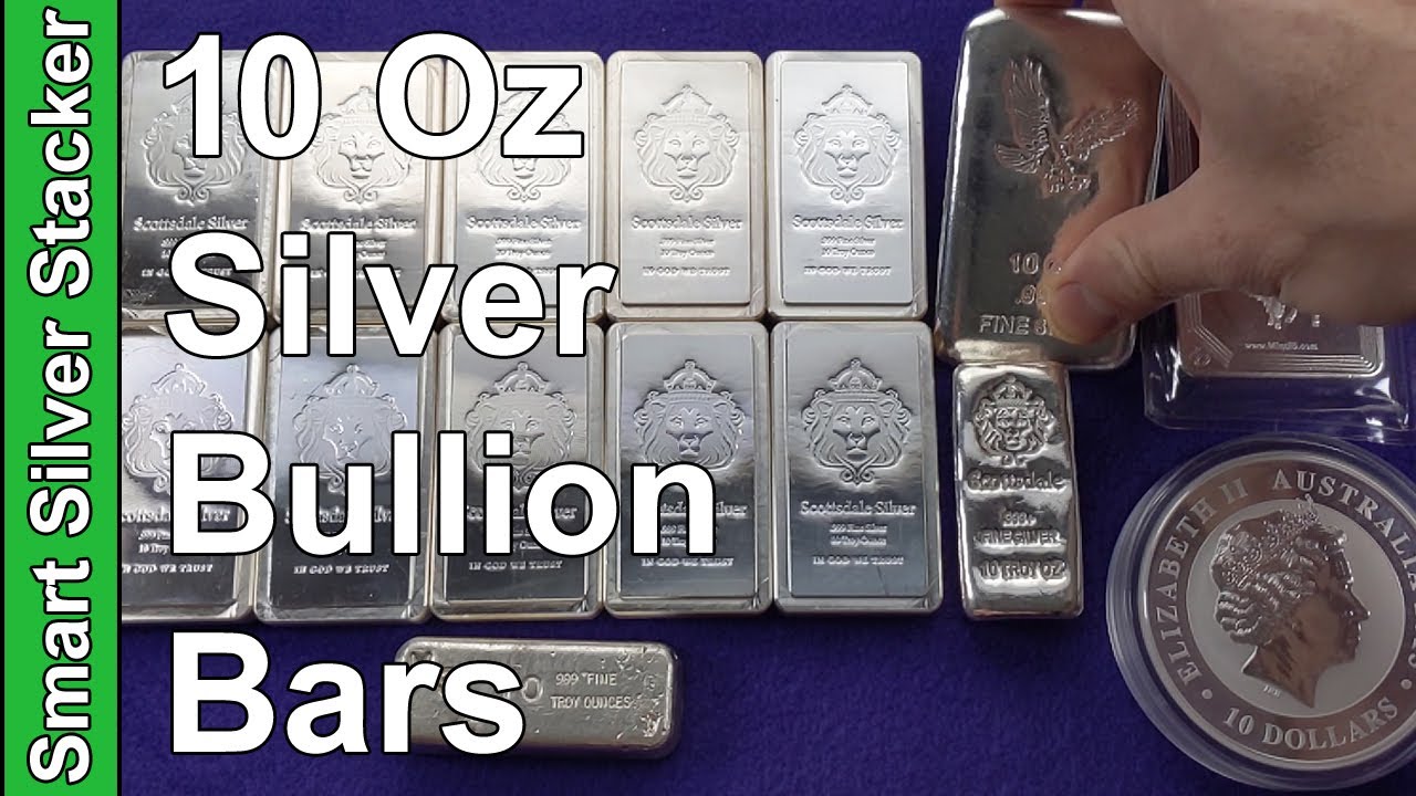 10 Oz Silver Bullion Bars - A MUST Have For Every Silver Stacker? - YouTube