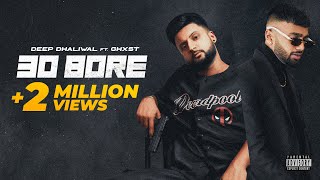 30 Bore (Official Video) | Deep Dhaliwal ft. GHXST | Gur Sidhu | New Punjabi Song