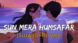 Humsafar |Slowed+Reverb| Akhil Sachdeva |4 Am Lofi Vibes|