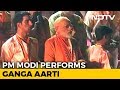 PM Modi Performs 'Aarti' At Dashashwamedh Ghat In Varanasi