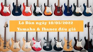 [ezmusic.shop] Lô đàn ngày 10/05/2022 | Yamaha và Ibanez Đấu giá